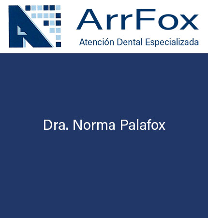 arrfox, equipo, norma palafox, ortodoncia